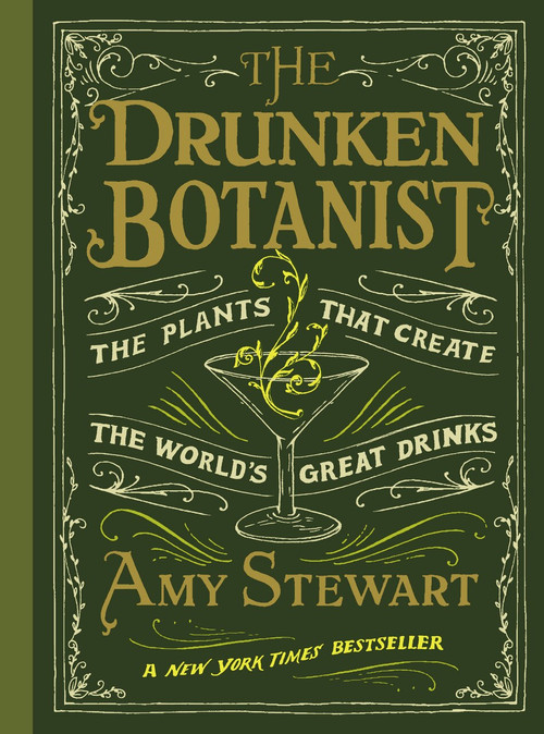 The Drunken Botanist by Amy Stewart, 9781616200466