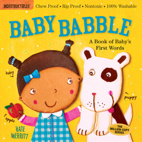 Indestructibles: Baby Babble: A Book of Baby's First Words by Kate Merritt, Amy Pixton, 9780761168805