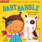 Indestructibles: Baby Babble: A Book of Baby's First Words by Kate Merritt, Amy Pixton, 9780761168805