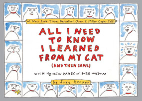 All I Need to Know I Learned From My Cat (And Then Some) (Double-Platinum Collector's Edition) by Suzy Becker, 9780761147664