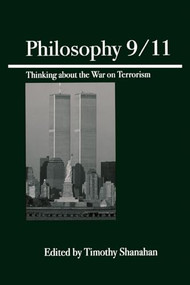 Philosophy 9/11 (Thinking About the War on Terrorism) by Timothy Shanahan, 9780812695823