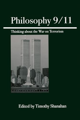 Philosophy 9/11 (Thinking About the War on Terrorism) by Timothy Shanahan, 9780812695823