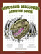 Dinosaur Discovery Activity Book by Brett Ortler, Scott Rolfs, 9781940647159