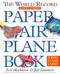 The World Record Paper Airplane Book by Ken Blackburn, Jeff Lammers, 9780761143833
