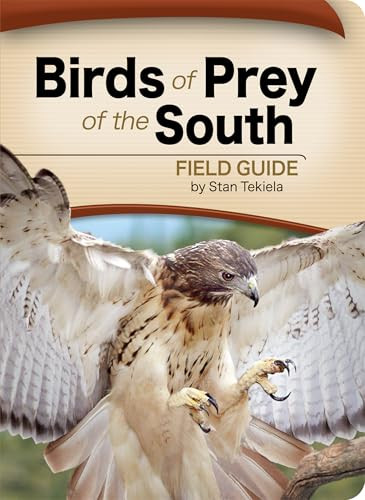 Birds of Prey of the South Field Guide by Stan Tekiela, 9781591933816