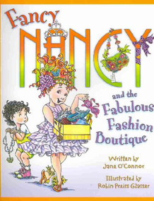 Fancy Nancy and the Fabulous Fashion Boutique - 9780061235931 by Jane O'Connor, Robin Preiss Glasser, 9780061235931
