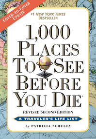 1,000 Places to See Before You Die (Revised Second Edition) by Patricia Schultz, 9780761156864
