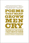 Poems That Make Grown Men Cry (100 Men on the Words That Move Them) by Anthony Holden, Ben Holden, 9781476712789
