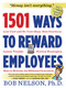 1501 Ways to Reward Employees by Bob Nelson, 9780761168782