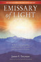 Emissary of Light by James Twyman, 9781844091010