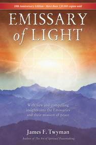 Emissary of Light by James Twyman, 9781844091010