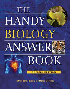 The Handy Biology Answer Book by Patricia Barnes-Svarney, Thomas E. Svarney, 9781578594900