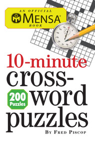 Mensa 10-Minute Crossword Puzzles by Fred Piscop, 9780761163220
