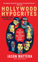 Hollywood Hypocrites by Jason Mattera, 9781451625622