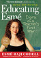 Educating Esmé (Diary of a Teacher's First Year) by Esmé Raji Codell, 9781565129351