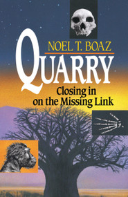 Quarry Closing In On the Missing Link by Noel T. Boaz, 9780684863788
