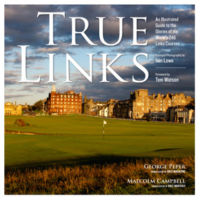 True Links by Malcolm Campbell, George Peper, 9781579653958