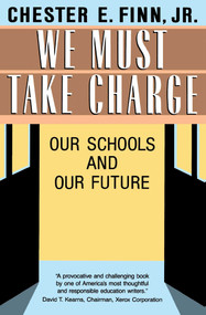 We Must Take Charge! by Chester E. Finn, Jr., 9780029102763