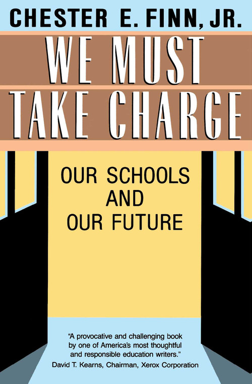 We Must Take Charge! by Chester E. Finn, Jr., 9780029102763
