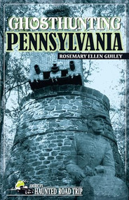 Ghosthunting Pennsylvania by Rosemary Ellen Guiley, 9781578603534