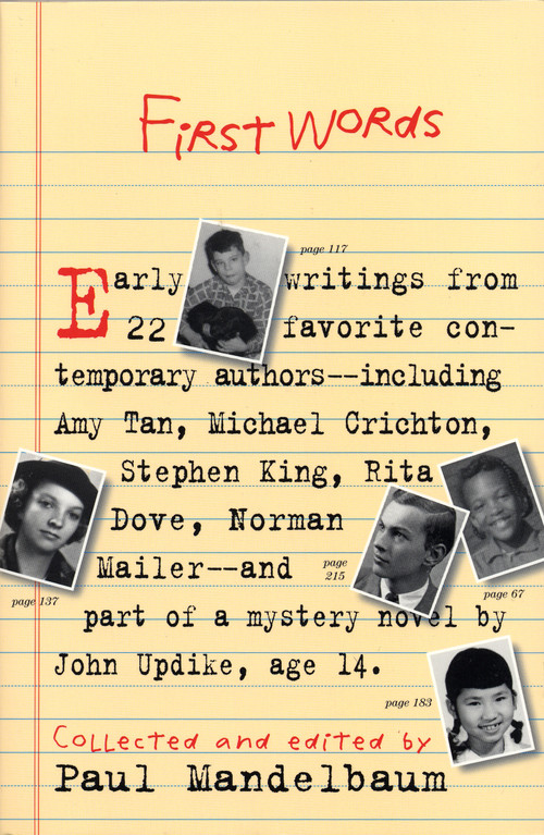 First Words (Earliest Writing from Favorite Contemporary Authors) by Paul Mandelbaum, 9781565122727