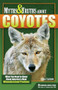Myths & Truths About Coyotes (What You Need to Know About America's Most Misunderstood Predator) by Carol Cartaino, 9780897326940