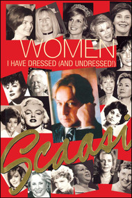 Women I Have Dressed (and Undressed!) by Arnold Scaasi, 9781416575283