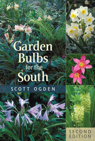 Garden Bulbs for the South by Scott Ogden, 9781604695090