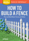 How to Build a Fence (Plan and Build Basic Fences and Gates. A Storey BASICS® Title) by Jeff Beneke, 9781612124421