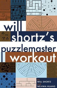 Will Shortz's Puzzle Master Workout by Will Shortz, Wei-Hwa Huang, 9781934734520