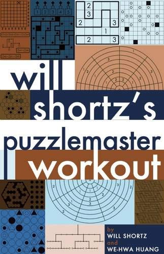 Will Shortz's Puzzle Master Workout by Will Shortz, Wei-Hwa Huang, 9781934734520