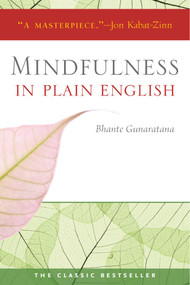 Mindfulness in Plain English (20th Anniversary Edition) by Bhante Gunaratana, 9780861719068