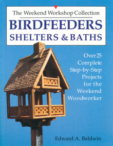 Birdfeeders, Shelters and Baths by Edward A. Baldwin, 9780882666235