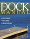 The Dock Manual (Designing/Building/Maintaining) by Max Burns, 9781580170987