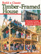 Build a Classic Timber-Framed House (Planning & Design/Traditional Materials/Affordable Methods) by Jack A. Sobon, 9780882668413