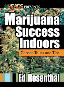 Marijuana Success Indoors (Garden Tours and Tips) by Ed Rosenthal, 9780932551566