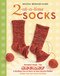 2-at-a-Time Socks (Revealed Inside. . . The Secret of Knitting Two at Once on One Circular Needle; Works for any Sock Pattern!) by Melissa Morgan-Oakes, 9781580176910