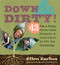 Down & Dirty (43 Fun & Funky First-time Projects & Activities to Get You Gardening) by Ellen Zachos, 9781580176415