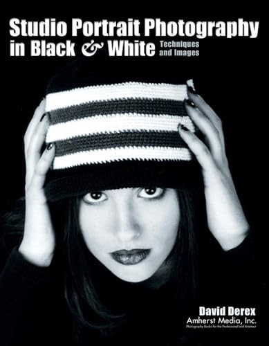 Studio Portrait Photography in Black & White (Techniques and Images) by David Derex, 9781584280293