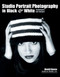 Studio Portrait Photography in Black & White (Techniques and Images) by David Derex, 9781584280293
