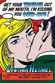 Get Your Tongue Out of My Mouth, I'm Kissing You Goodbye! by Cynthia Heimel, 9780802141484