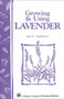 Growing & Using Lavender (Storey's Country Wisdom Bulletin A-155) by Patricia R. Barrett, 9780882664750