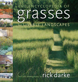 The Encyclopedia of Grasses for Livable Landscapes by Rick Darke, 9780881928174