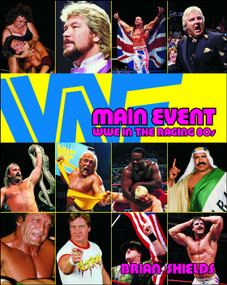 Main Event (WWE in the Raging 80s) by Brian Shields, 9781416532576