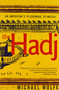 The Hadj (An American's Pilgrimage to Mecca) by Michael Wolfe, 9780802135865