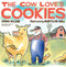 The Cow Loves Cookies by Karma Wilson, Marcellus Hall, 9781416942061