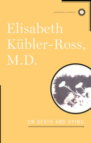 On Death and Dying by Elisabeth Kübler-Ross, 9780684842233