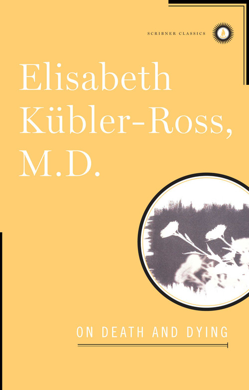 On Death and Dying by Elisabeth Kübler-Ross, 9780684842233