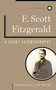 A Short Autobiography by F. Scott Fitzgerald, James L. W. West III, 9781451621167
