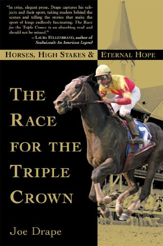 The Race for the Triple Crown (Horses, High Stakes and Eternal Hope) by Joe Drape, 9780802138859